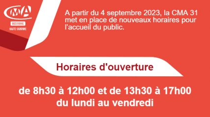 Nouveaux horaires d'ouverture de la CMA 31