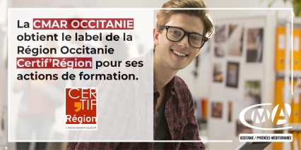 La CMAR Occitanie obtient la certification Certif’Région