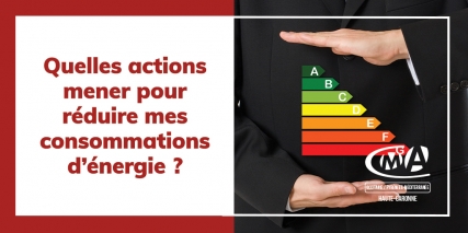 Quelles actions mener pour réduire mes consommations ?