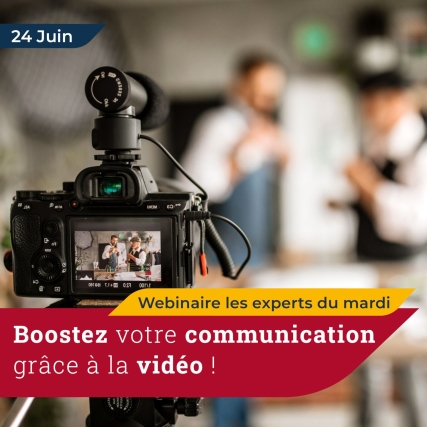 Webinaire : Boostez votre communication grâce à la vidéo !
